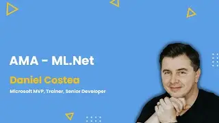 ML .Net - AMA ft. Daniel Costea