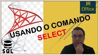 Uilizando o Comando Select no SQL Server