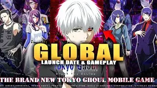 GLOBAL TOKYO GHOUL: BREAK THE CHAINS OFFICIAL LAUNCH!!! (release date & gameplay)