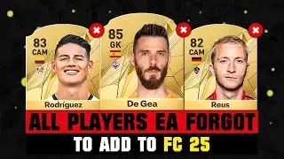 FIFA 25 | ALL PLAYERS EA FORGOT TO ADD TO EA FC 25! 😭💔 ft. De Gea, James Rodriguez, Reus…