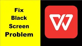 Fix WPS Office Black Screen Error | WPS Office Black Screen issue Solved | PSA 24