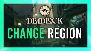 How to Change Region in Deadlock