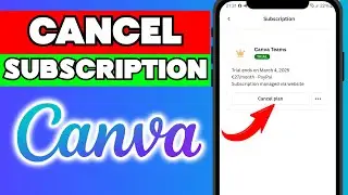 How to Cancel Canva Pro Subscription on Mobile (iPhone & Android)