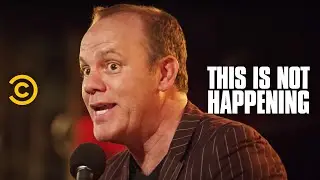 Tom Papa - Zen Father - This Is Not Happening - Uncensored