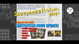 Battletech News from March 3rd 2023 with SleeplessRonin