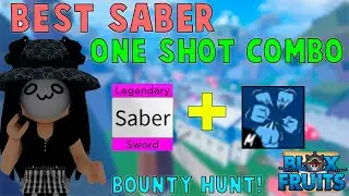 『Best Saber One Shot Combo』Bounty Hunt l Roblox | Blox fruits update 16 | 25M |  fer999