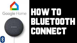 Google Home Mini How To Connect Bluetooth - How Pair Mobile Phone Bluetooth Google Home Mini Speaker