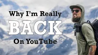 Why I'm REALLY Back On Youtube