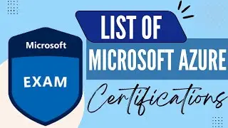 List of Microsoft Azure Certifications || Microsoft Exams || Azure Certifications || Azure Courses