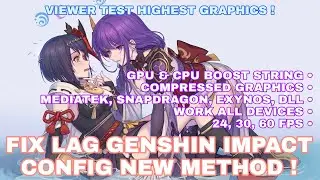 CONFIG FIX LAG GENSHIN IMPACT ANDROID 2.5 | NO LAG SUPER OPTIMIZE HIGH COMPRESS BOOST FPS 24,30,60 !