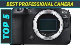 Top 5 Best Professional Camera v2024