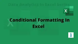 Conditional Formatting in Excel