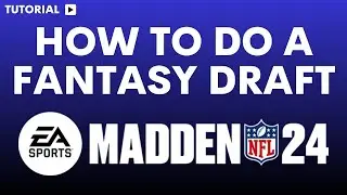 How to do a fantasy draft in Madden 24