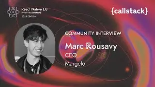 From teenage programmer to React Native maven | RNEU 2023 Interview with Marc Rousavy