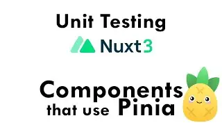 Nuxt3 Unit Testing - Components that use Pinia