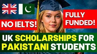 Scotland UK Pakistan Scholarships for Young Women and Girls Without IELTS: Apply Now | Fully Funded!