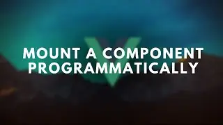 Vue: Mount a component programmatically (4 lines of code)