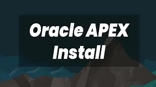 How to Install Oracle Database 19c and Oracle APEX with ORDS