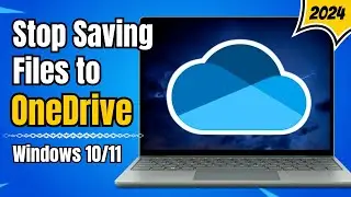 How to STOP Windows 10/11 Saving Files to ONE DRIVE (EASY) 2024