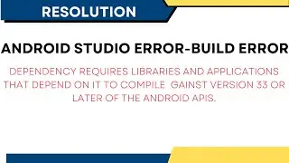 Android Studio Error Dependency requires libraries and applications that depend... Resolution!