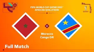 Morocco v Congo DR | FIFA World Cup Qatar 2022 Qualifier | Full Match