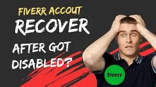 Fiverr Account Can Recover After it Got Disabled? | Fiverr Account Recovery Tips | Fiverr Warnings