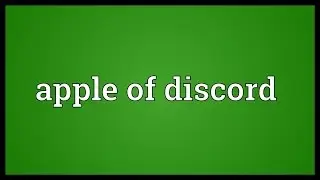 Apple of discord Meaning