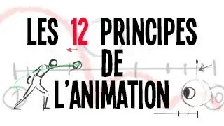 Apprendre l'animation: Les 12 principes