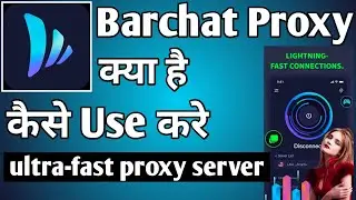 Barchat Proxy App Kaise Use Kare II how to use barchat proxy app || Barchat Proxy App