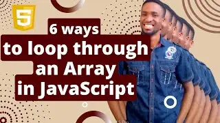 How to loop through an array in JavaScript in six different ways.