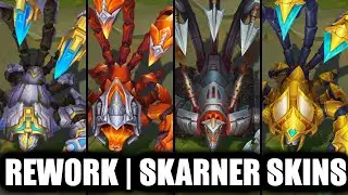 ALL SKARNER SKINS SPOTLIGHT REWORK 2024 FINAL UPDATE | League of Legends