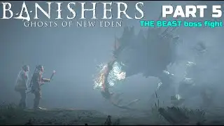 THE BEAST. BANISHERS: GHOSTS OF NEW EDEN Walkthrough Gameplay Part 5 PS5 - (FULL GAME)