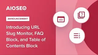 Introducing URL Slug Monitor, FAQ Block and Table of Contents Block