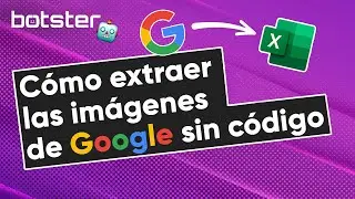 SCRAPEA IMÁGENES DE GOOGLE SIN CÓDIGO | CÓMO EXTRAER TODAS LAS IMÁGENES DE GOOGLE