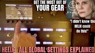 ALL Global Settings for Line 6 HELIX - Get the MOST out of your GEAR!