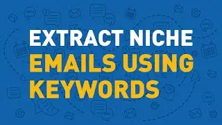 Email Extractor  - Extract niche emails using keywords