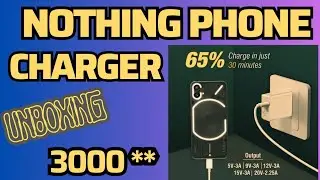 Nothing Phone Charger Unboxing & First Impression | Best Mobile Charger | Fast Charger