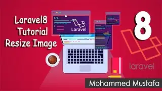 35-Laravel 8 Tutorial - Resize Image لارافيل  8