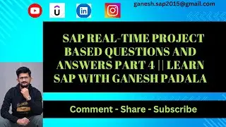 Real Time project based Q&A Part 2 || SAP Best Videos for self-learning