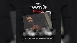 Miro — Təəssüf (Prod. by SarkhanBeats)