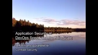 Application Security at DevOps Speed and portfolio scale - Jeff Williams