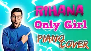 Rihanna - Only Girl (In the World) - Piano Cover Instrumental