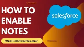 How to enable notes in Salesforce