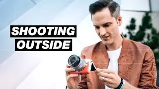 How to Shoot Better Videos Outside – 7 Tips