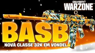 *INSANA* A CLASSE DE BAS-B CONTINUA O MONSTRO DE VONDEL!! 32K | MELHOR CLASSE BAS B WARZONE