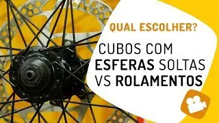 Cubo com esferas soltas ou cubo com rolamentos? Pedaleria