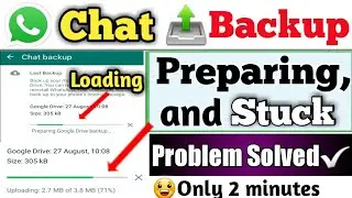 whatsapp chat backup loading problem | whatsapp preparing google drive backup stuck