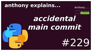 3 ways to fix an accidental git commit to main (beginner - intermediate) anthony explains 