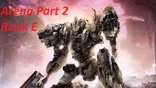 《ARMORED CORE VI》 -  Arena Rank E (Part 2)