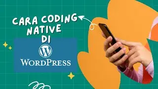 Membuat coding native di wordpress